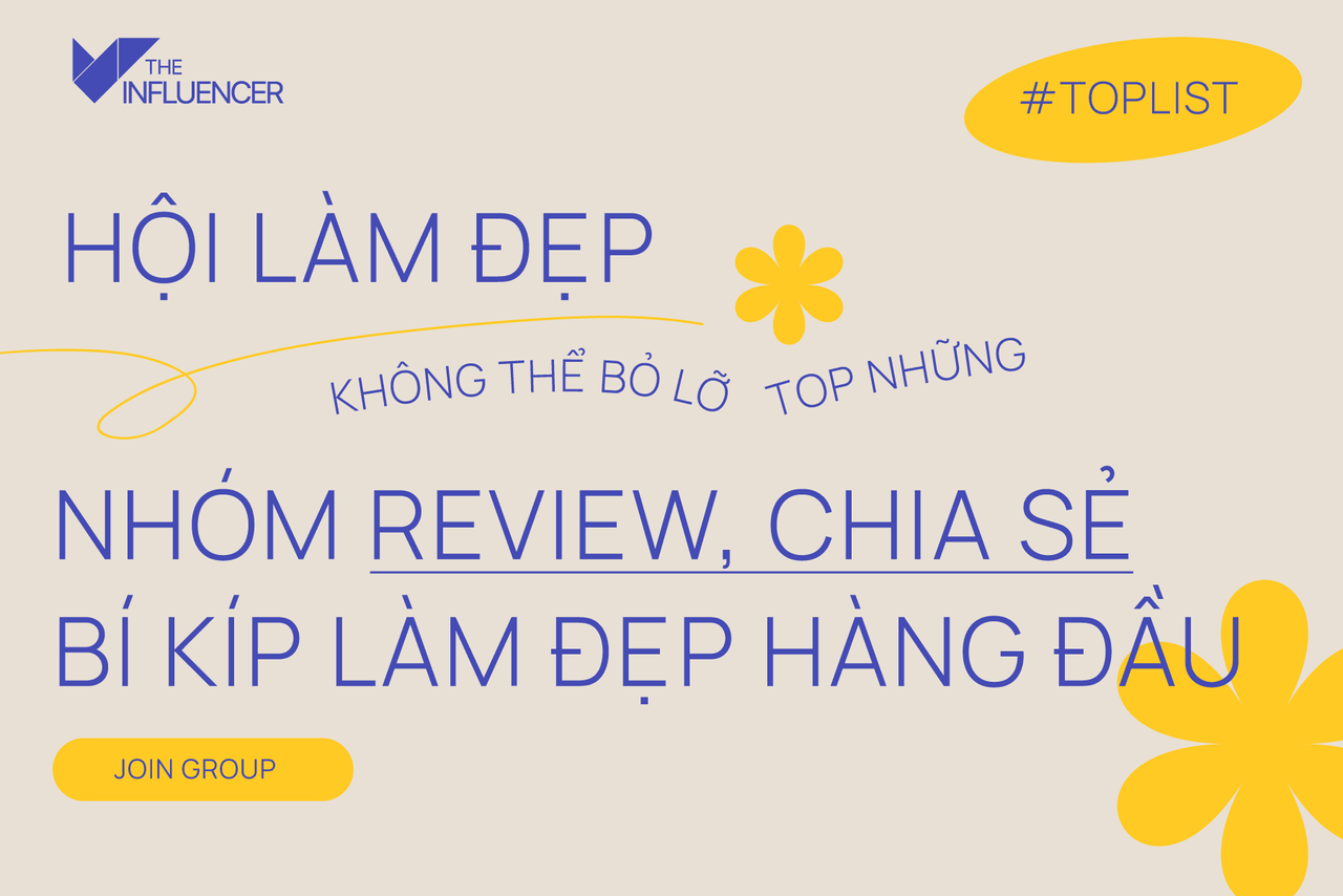 #Toplist: Hội làm đẹp không thể bỏ lỡ top những nhóm review, chia sẻ bí kíp làm đẹp hàng đầu